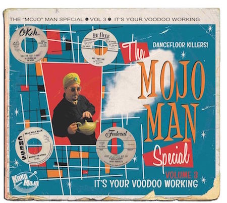 V.A. - The Mojo Man Special Vol 3 : It's Your Voodoo Working - Klik op de afbeelding om het venster te sluiten